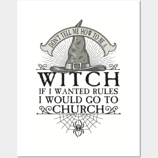 Don't tell me how to be a witch Posters and Art